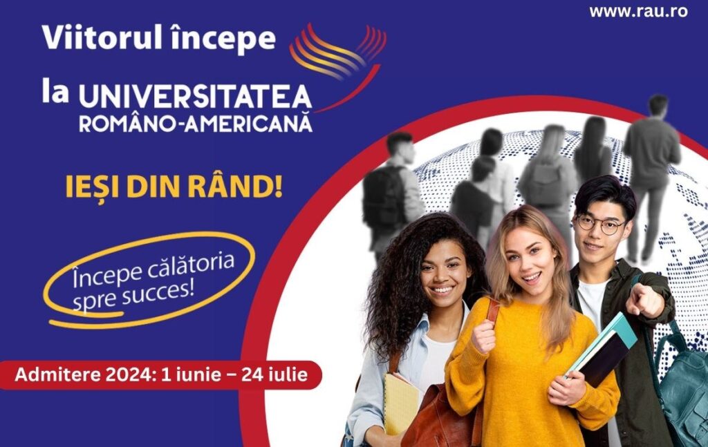 Admitere 2024: Tot ce trebuie să știi despre admiterea la facultățile din cadrul Universității Româno-Americane